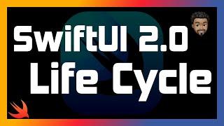 SwiftUI 2.0 Life Cycle