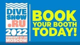 Moscow Dive Show 2022 — book NOW!