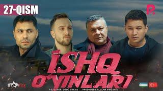 Ishq o'yinlari (o'zbek serial) | Ишк уйинлари (узбек сериал) 27-qism