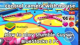 How to play stumble guys on pc ft. Bluestacks5 control camera with mouse best keymapping guide 2021