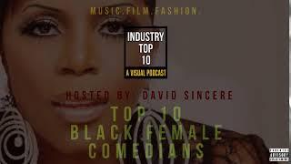 David Sincere: Top 10 Black Female Comedians | Industry Top 10 | S1, E10 (Show Promo)