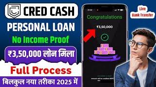 Cred Cash Instant Loan Without Income Proof | Cred App Cash Withdrawal (Live Proof)