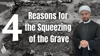 4 Reasons for the Squeezing of the Grave!