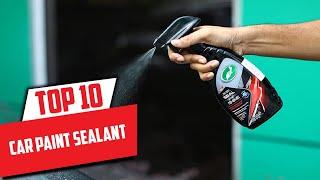 Top 10 Best Car Paint Sealant (2024)