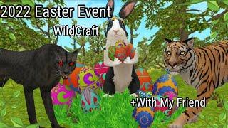 WildCraft Easter 2022 Event + With my Friend Gameplay