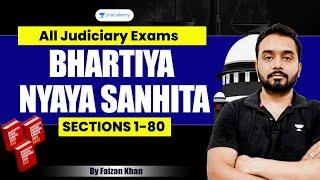 BNS section 1-80 | Bharatiya Nyaya Sanhita | Faizan Khan | Unacademy Judiciary