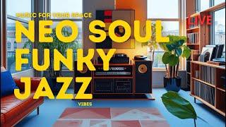  Live | Best of Daily Funk | Smooth Neo Soul, Jazz & Funk Grooves  #relaxingmusic #chillvibes