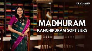 Madhuram - Kanchipuram Soft Silks from Rs. 7490/- | Prashanti | 19 Jun 25
