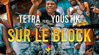 TETRA FEAT. YOUSTIK - SUR LE BLOCK (NS SQUAD)