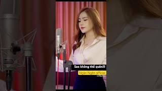 Sao không thể quên - Ary | Ngân Ngân cover #nganngancover #hottiktok #music