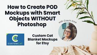 How to Create POD Mockups with Smart Objects WITHOUT Photoshop - Custom Cat Blanket Etsy Mockups