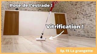 Plancher bois : vitrification, finitions et fin de l'estrade - Ep15- "La Grangette"