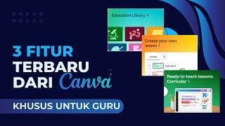 3 Fitur Terbaru di @canva Khusus untuk Guru