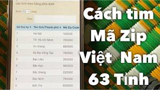 Cách tìm mã Zip Việt Nam, Hà Nội, Tp Hồ Chí Minh, 63 Tỉnh đơn giản trên điện thoại