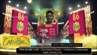 FIFA19 SBC LIVE : Carniball Player - Anthony Limbombe NO LOYALTY