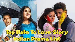 Top Hate To Love story Indian drama list