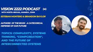 #6 - Esteban Montero and Brandon Baylor: The Future of Interconnected Systems.