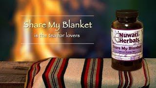 Share My Blanket Tea ~ Nuwati Herbals