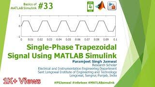 Single-Phase Trapezoidal Signal Using MATLAB Simulink #33 | Basics | Paramjeet S. Jamwal | INFO4EEE