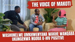 THE VOICE OF MAKOTI | FULL EPISODES 2 | SEASON 1 | OWASHONELWA INDODA,UNQABE UKUGENWA ,U-HIV POSITIV