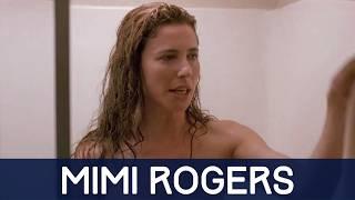 Mimi Rogers: The Naked Roles & Beyond