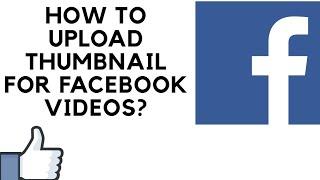 How to upload thumbnails in facebook videos?|By Lanjwani Tech