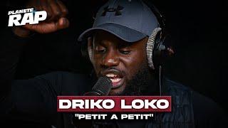 [EXCLU] Driko Loko - Petit à petit #PlanèteRap