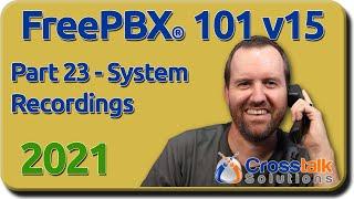 23 - System Recordings - FreePBX 101 v15