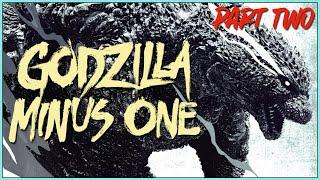 GODZILLA MINUS ONE Retrospective Part 2 - The New Legacy of The King