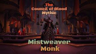 The Council of Blood Mythic / Mistweaver Monk