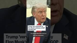 Trump says he is 'very disappointed' in Elon Musk
