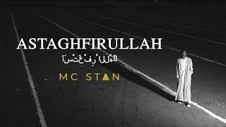 MC STΔN - ASTAGHFIRULLAH | OFFICIAL MUSIC VIDEO | 2K19