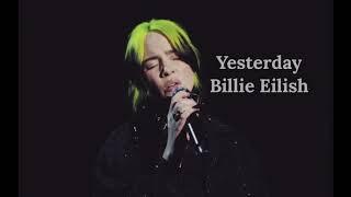 Yesterday - Billie Eilish (Audio)