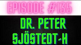 Episode 135 – Dr. Peter Sjöstedt-H – Metaphysics, Science, Consciousness and Psychedelics