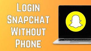 How To Log Into Snapchat Web Without Phone [EASY!]