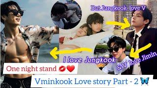 Part 2 - One night stand  Vminkook Love story  Last part #jikookff