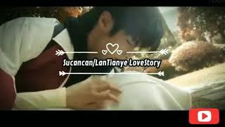 My YouthSu Can Can️Lan Tianye  Love Story [FMV]