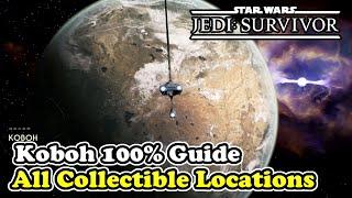 Koboh All Collectible Locations Star Wars Jedi Survivor (Koboh 100% Collectible Guide)