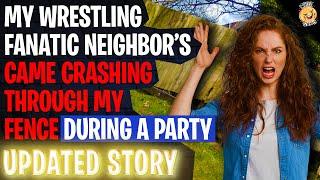 My "Wrestling Fanatic" Neighbor's Came Crashing Through My Fence During A Party r/Relationships