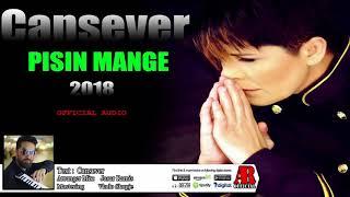 CANSEVER - PISIN MAGE 2018 (OFFICIAL AUDIO)