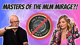 Masters of the MLM Mirage?!