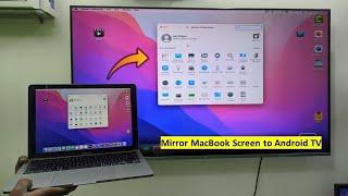 How to Mirror MacBook Screen to Android TV