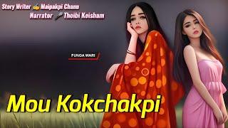 Mou Kokchakpi || Manipuri Phunga Wari || Record Thoibi Keisham || Story ️ Maipakpi Chanu