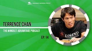 Terrence Chan – The Mindset Advantage Podcast #14