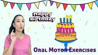 Oral Motor Exercises | Birthday theme 