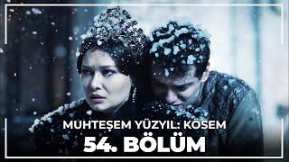 Muhteşem Yüzyıl: Kösem 54. Bölüm (HD)