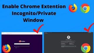 Enable Extensions in incognito/Private Window: Google Chrome