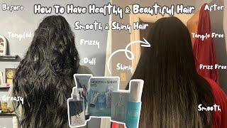 How To Get Perfect Hair! How Anyone Can Get Silky Smooth Hair| How To Tame Frizzy Hair Like A Pro