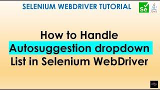 How to handle Autosuggestion dropdown in Selenium WebDriver | Handle Dropdowns in Selenium #10