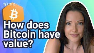 How Does Bitcoin Have Value? with Layah Heilpern